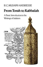 From Torah to Kabbalah: A Basic Introduction to the Writings of Judaism