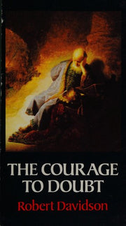 The Courage to Doubt