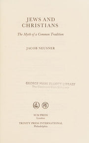 Jews and Christians: The Myth of a Common Tradition
