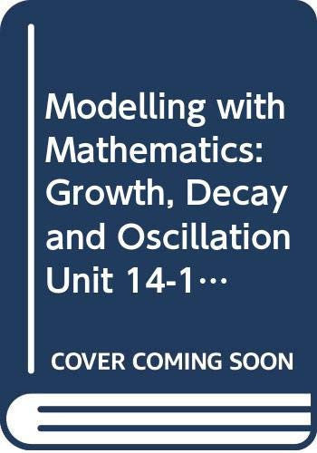 Growth, Decay and Oscillation (Unit 14-15) (Course TM282)