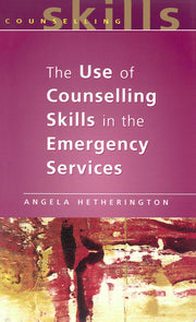 The Use Of Counselling Skills In The Emergency Services