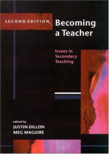 Becoming a Teacher: Issues in Secondary Teaching (2nd Edition)