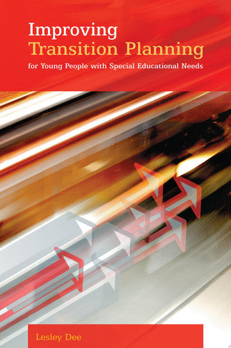 Improving Transition Planning For Young People With Special Educational Needs: For Young People with Special Educational Needs