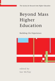 Beyond Mass Higher Education: Building On Experience