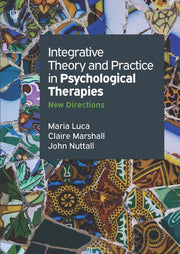 Integrative Theory and Practice in Psychological Therapies: New Directions