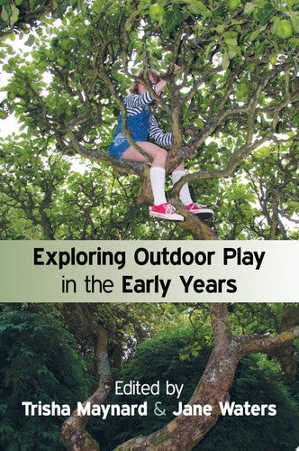 Exploring Outdoor Play In The Early Years