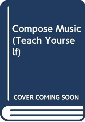 Compose Music (Teach Yourself)