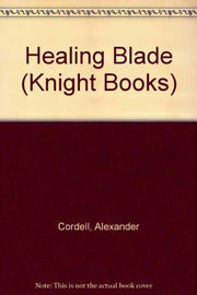 Healing Blade (Knight Books)