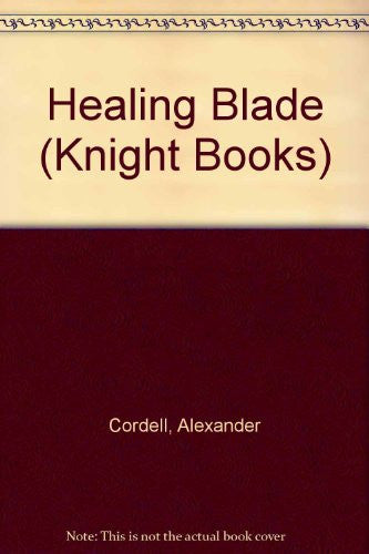 Healing Blade (Knight Books)