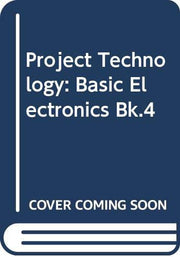Basic Electronics (Bk.4) (Project Technology)