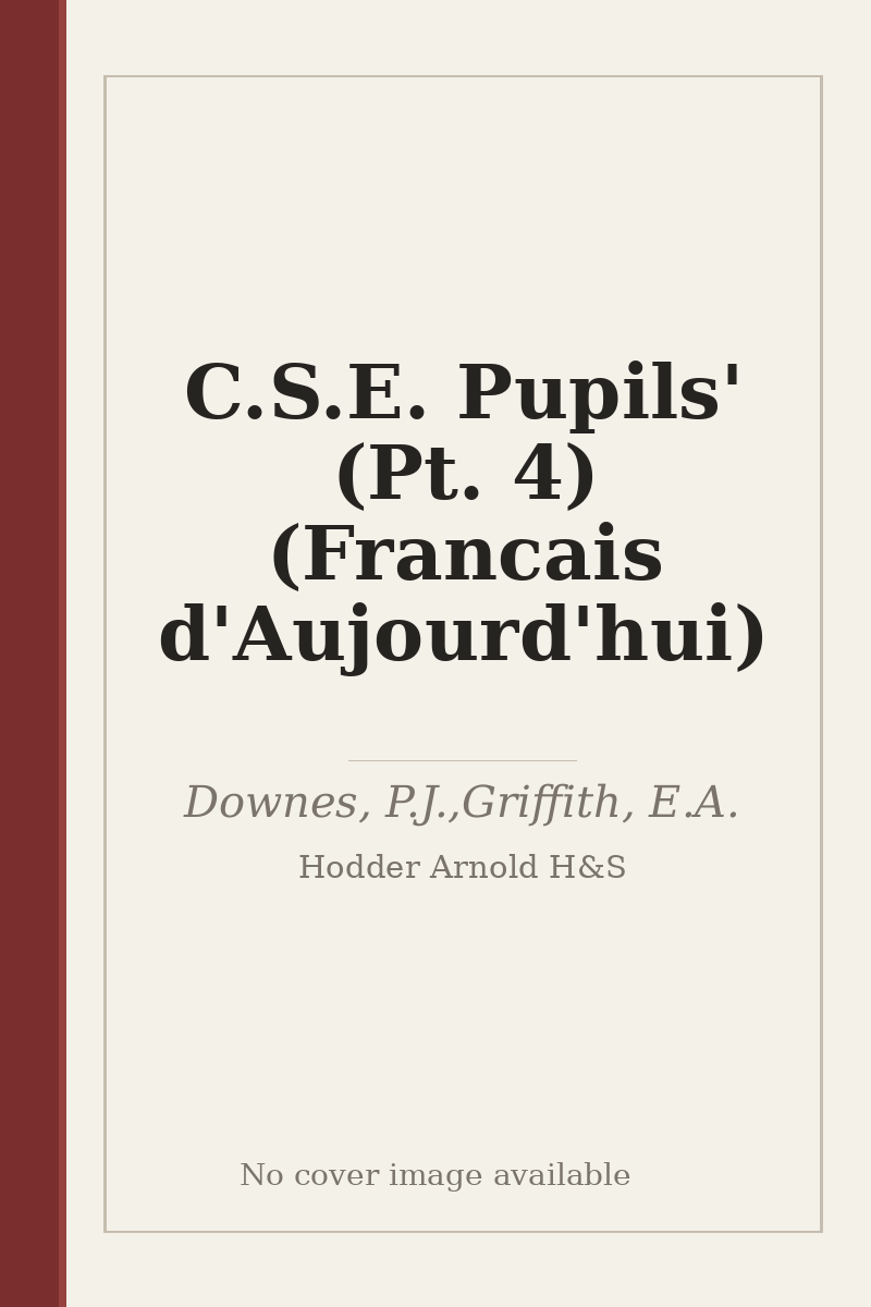C.S.E. Pupils' (Pt. 4) (Francais d'Aujourd'hui) - no cover image available