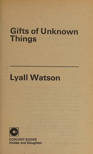 Gifts of Unknown Things (Coronet Books)