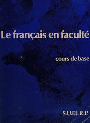 LE FRANC EN FACULTE (Le Francais en Faculte)