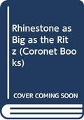 Rhinestone as Big as the Ritz (Coronet Books)