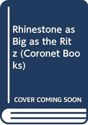 Rhinestone as Big as the Ritz (Coronet Books)
