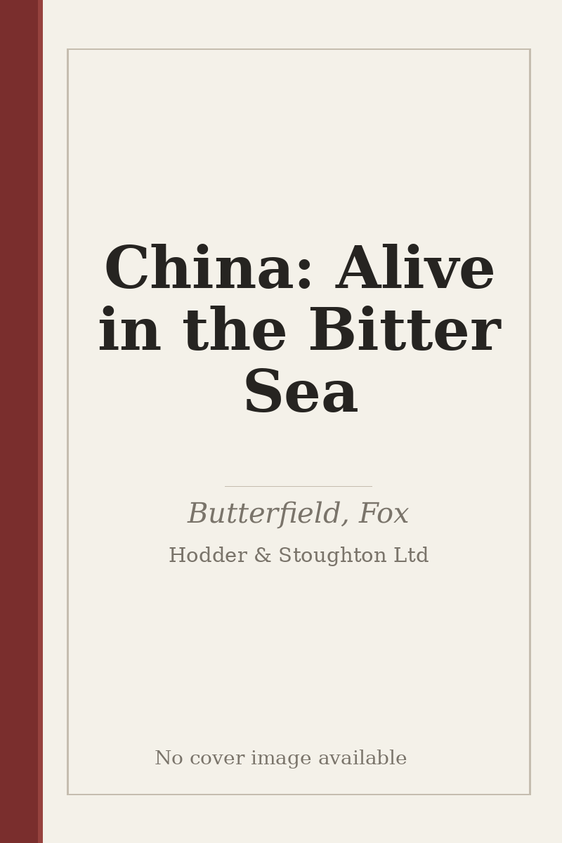 China: Alive in the Bitter Sea - no cover image available