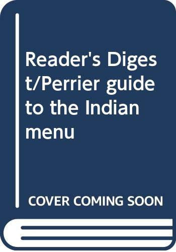 Reader's Digest/Perrier guide to the Indian menu