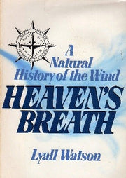Heaven's Breath. A Natural History of the Wind