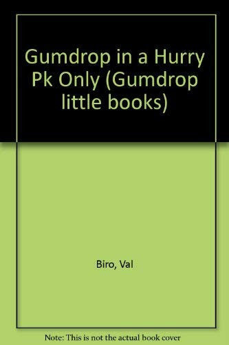 Gumdrop in a Hurry Pk Only