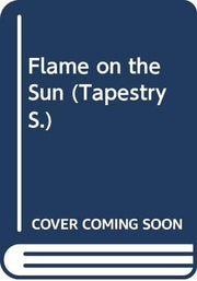 Flame on the Sun (Tapestry S.)