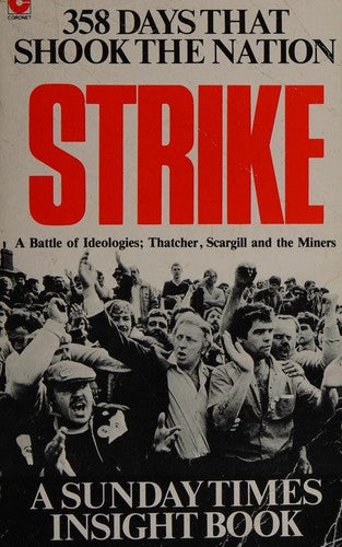 Strike: Thatcher, Scargill and the Miners