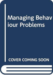 Managing Behaviour Problems