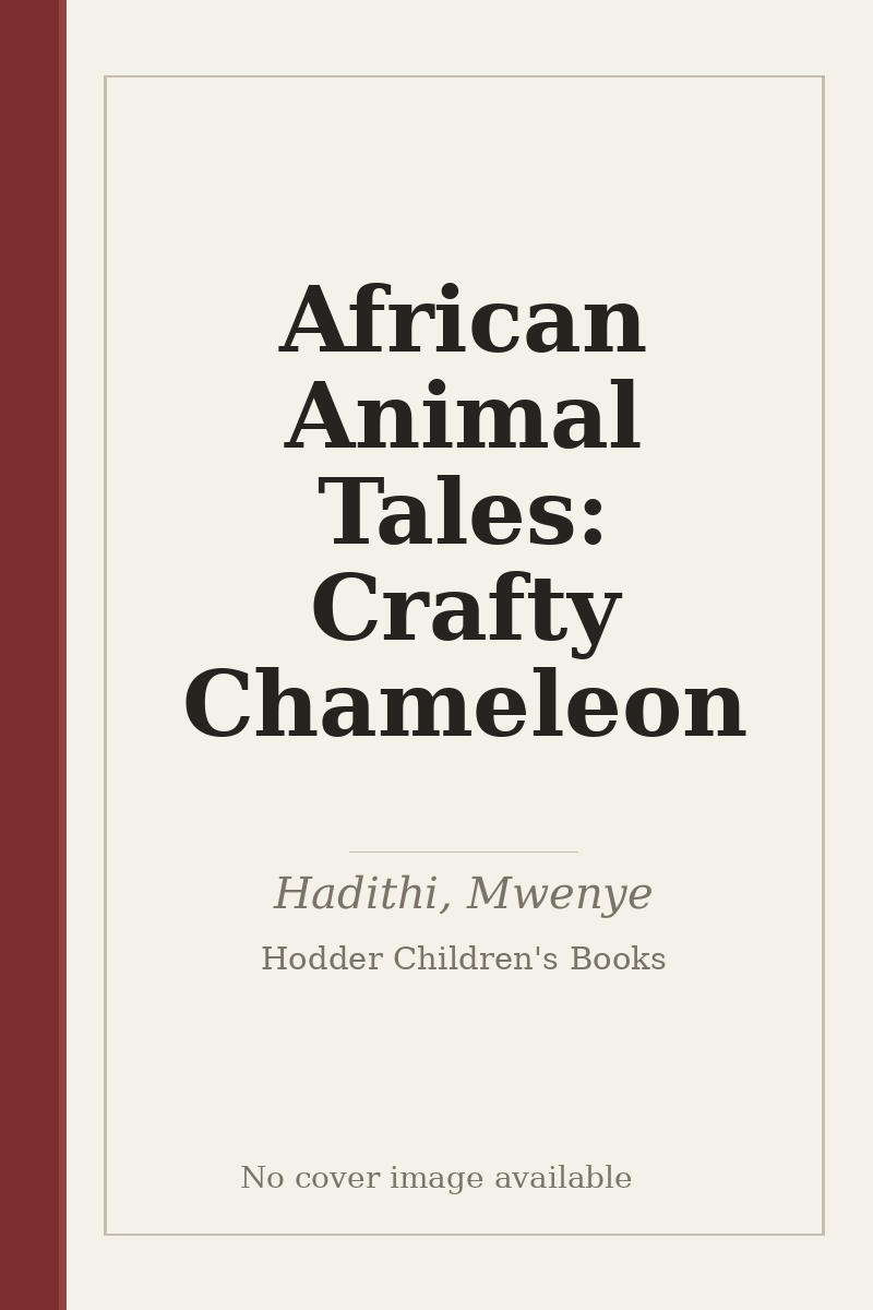 African Animal Tales: Crafty Chameleon - no cover image available