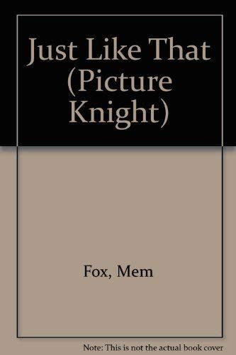 Just Like That (Picture Knight S.)