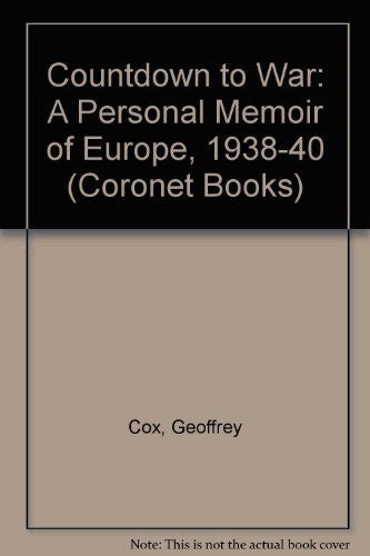 Countdown to War: A Personal Memoir of Europe, 1938-40 (Coronet Books)