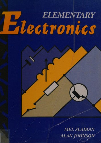 Elementary Electronics 2nd Edn (Basic Electronics S.)