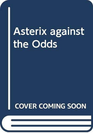Asterix against the Odds