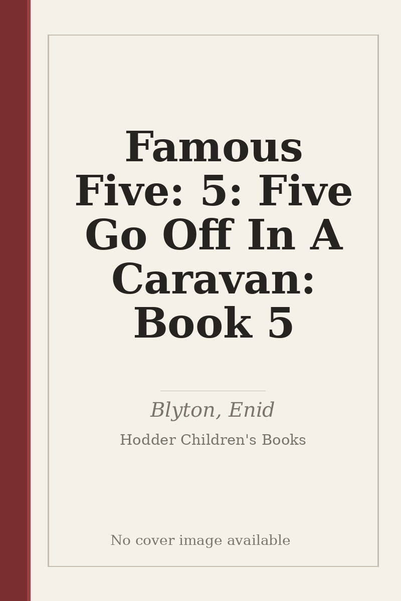 Famous Five: 5: Five Go Off In A Caravan: Book 5 - no cover image available