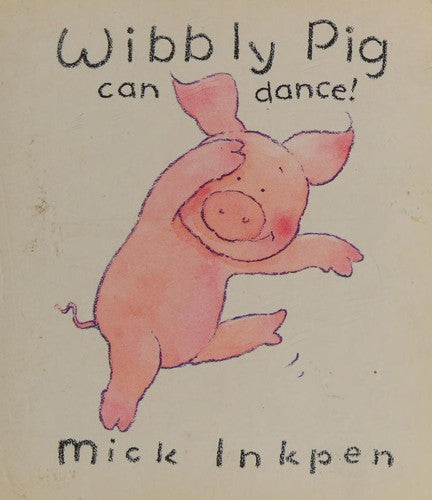 Wibbly Pig Can Dance: 4