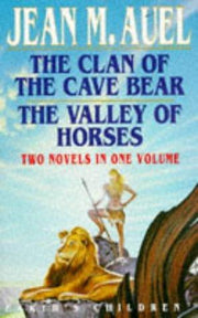 The Clan of the Cave Bear + The Valley of Horses (Earth's Children series)
