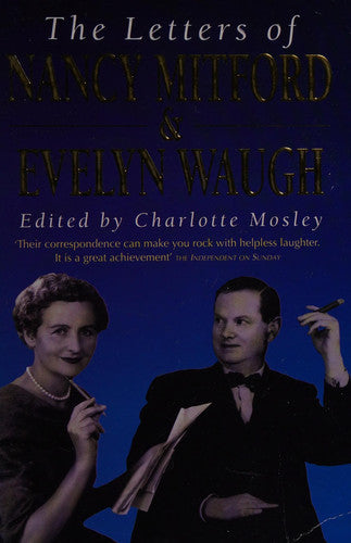 The Letters of Nancy Mitford and Evelyn Waugh