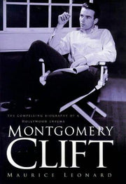 Montgomery Clift: The Revealing Biography of a Hollywood Enigma