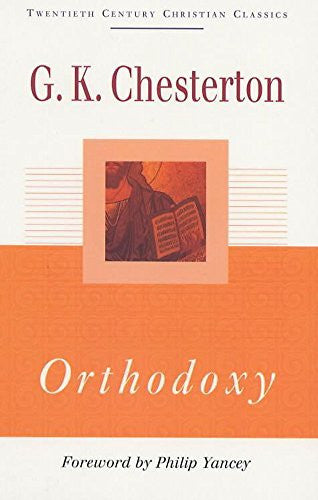 Orthodoxy (Twentieth Century Christian Classics)