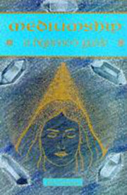 Mediumship - A Beginner's Guide (ABEG)