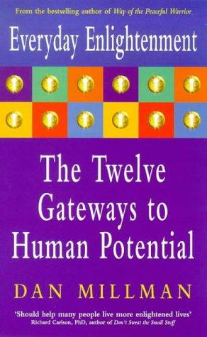 Everyday Enlightenment: The twelve gateways to human potential