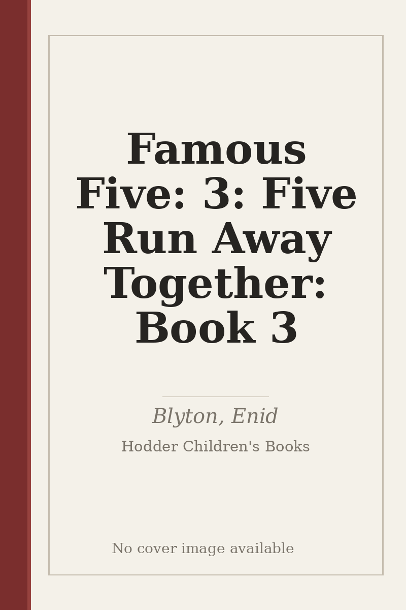 Famous Five: 3: Five Run Away Together: Book 3 - no cover image available
