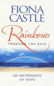 Rainbows Through the Rain: An Anthology of Hope