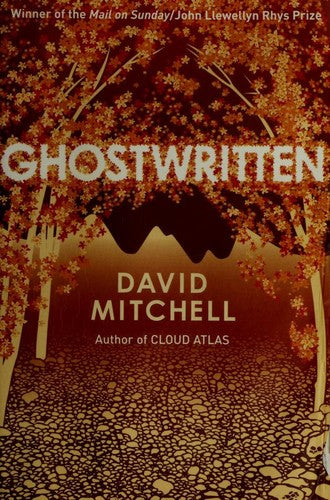 Ghostwritten: The extraordinary first novel from the author of Cloud Atlas