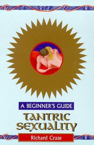 Tantric Sex - A Beginner's Guide