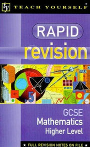 Higher Maths GCSE (Teach Yourself: Rapid Revision Guides)