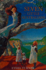 Seven Little Australians: 6 (Children's Classics and Modern Classics)