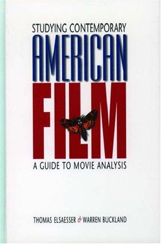 Studying Contemporary American Film: A Guide To Movie Analysis