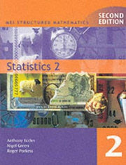 MEI Statistics 2 2ED: Bk. 2 (MEI Structured Mathematics (A+AS Level))