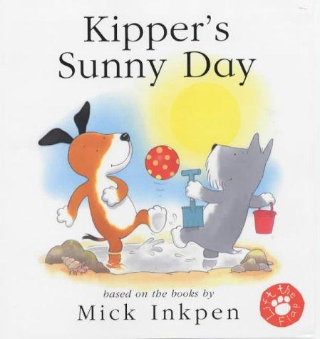 Kipper's Sunny Day (lift-the-flap): Lift-the-Flap Book