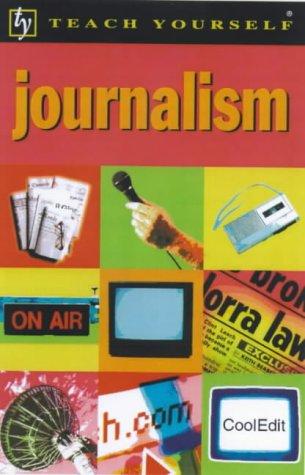 Journalism (Teach Yourself)