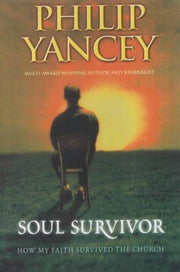 Soul Survivor: How My Faith Survived the Church